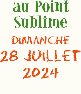 Au Point Sublime, dimanche 28 juillet 2024